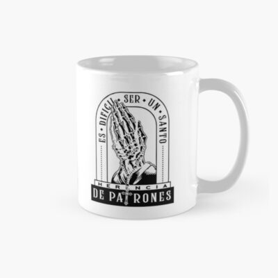 Herencia De Patrones Hp Es Dificil Ser Un Sántó White Mug Official Herencia De Patrones Merch